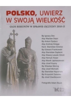 Polsko uwierz w swoją wielkość