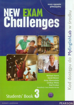 Sikorzyńska Anna - New Exam Challenges 3 Student's Book Gimnazjum