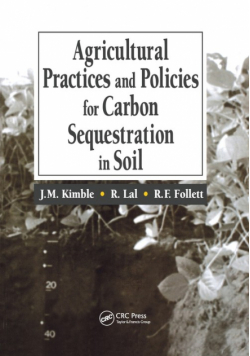 Agricultural Practices and Policies for Carbon Sequestration in Soil