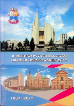 Jubileuszowy schematyzm diecezji rzeszowskiej 2017