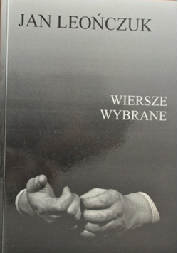 Leończuk Wiersze wybrane + AUTOGRAF Leończuk
