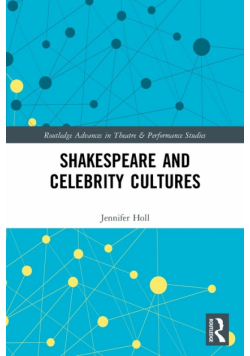 Shakespeare and Celebrity Cultures