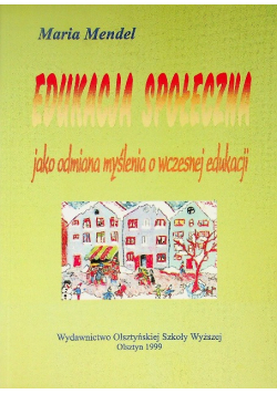 Edukacja społeczna jako odmiana myślenia o wczesnej edukacji