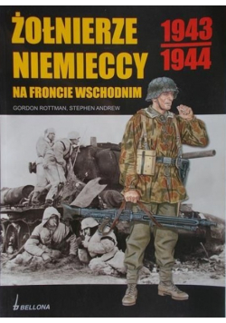 Żołnierze niemieccy na froncie wschodnim 1943 - 1944