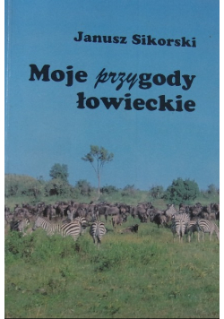 Moje przygody łowieckie