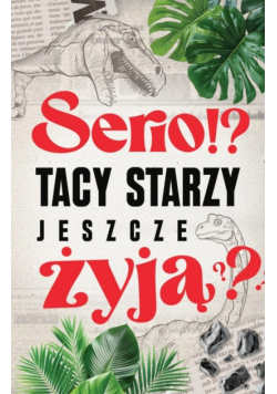 Karnet Urodziny Tacy starzy jeszcze żyją?