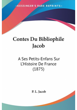 Contes Du Bibliophile Jacob