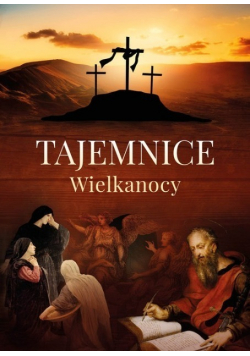 Tajemnice Wielkanocy