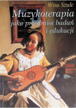 Muzykoterapia jako przedmiot badań i edukacji