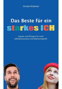 Das Beste für ein starkes Ich