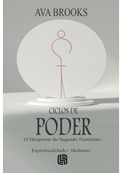 Ciclos de Poder - O Despertar do Sagrado Feminino