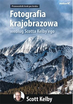 Fotografia krajobrazowa według Scotta Kelbyego