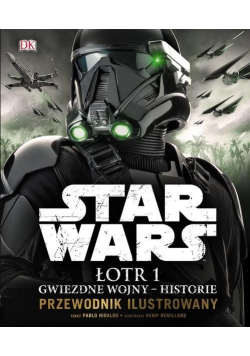 Star Wars Łotr 1 Gwiezdne wojny Historie