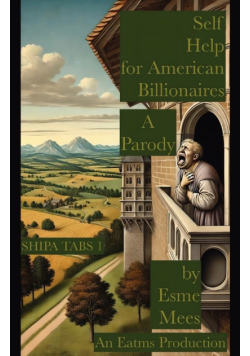 Self Help for American Billionaires A Parody