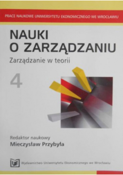 Nauki o zarządzaniu 4 Zarządzanie w teorii
