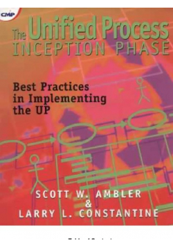 The Unified Process Inception Phase : Best Practices in Implementing the UP