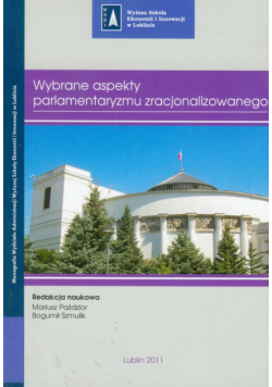 Wybrane aspekty parlamentaryzmu zracjonalizowanego