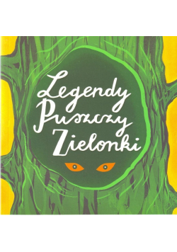 Legendy puszczy zielonki