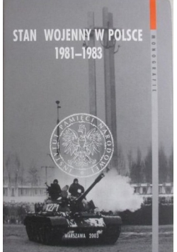 Stan wojenny w Polsce 1981 1983