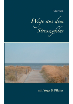 Wege aus dem Stresszyklus