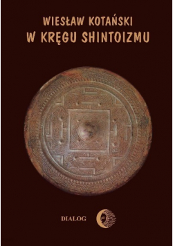 W kręgu Shintoizmu Tom 1