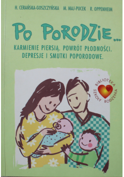 Po porodzie karmienie piersią Powrót płodności Depresje i smutki poporodowe