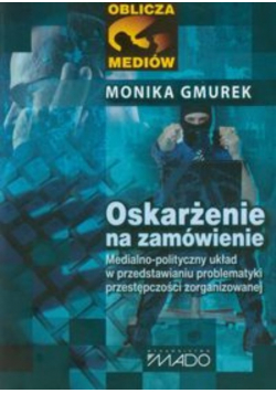 Gmurek Monika - Oskarżenie na zamówienie