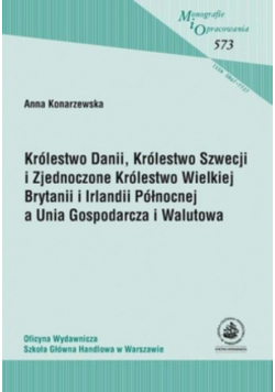 Królestwo Danii, Królestwo Szwecji i Zjednoczone Królestwo Wielkiej Brytanii a Unia Gospodarcza i Walutowa