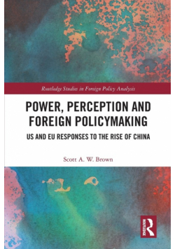 Power, Perception and Foreign Policymaking