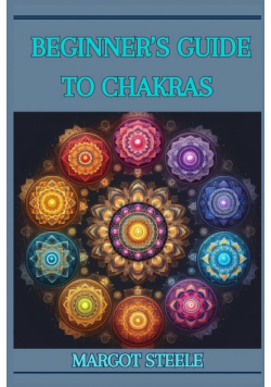 Beginner's Guide To Chakras