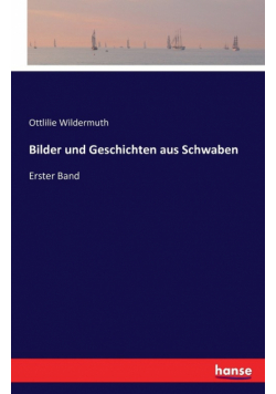 Bilder und Geschichten aus Schwaben