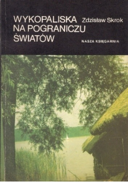 Wykopaliska na pograniczu światów