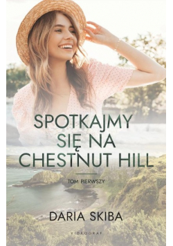 Spotkajmy się na Chestnut Hill Tom 1