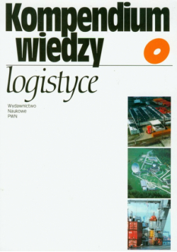 Kompendium wiedzy o logistyce