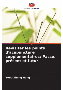 Revisiter les points d'acupuncture supplémentaires