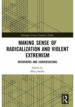 Making Sense of Radicalization and Violent Extremism