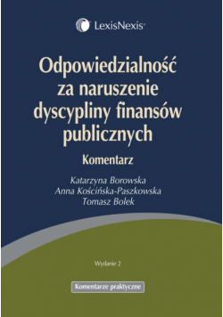 Odpowiedzialność za naruszenie dyscypliny finansów publicznych Komentarz