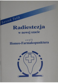 Radiestezja w nowej szacie czyli homeo-farmakopunktura