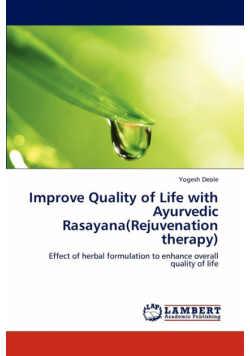 Improve Quality of Life with Ayurvedic Rasayana(rejuvenation Therapy)
