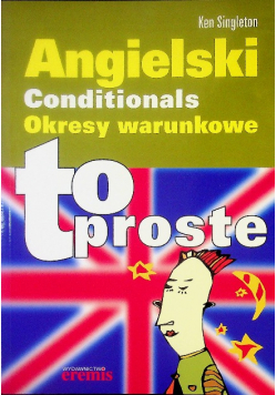 Angielski Conditionals. Okresy warunkowe.