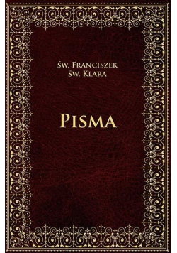 Pisma Św Franciszka i Św Klary