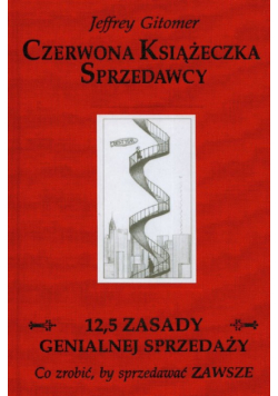 Gitomer J. - Czerwona Książeczka Sprzedawcy, 12,5 zasady genialnej sprzedaży