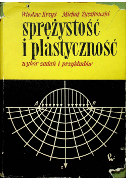 Sprężystość i plastyczność wybór zadań i przykładów