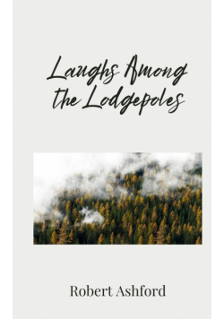 Laughs Among the Lodgepoles