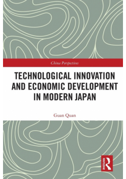 Technological Innovation and Economic Development in Modern Japan
