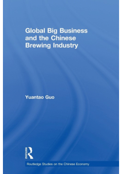 Global Big Business and the Chinese Brewing Industry