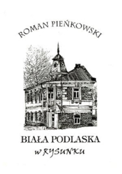 Biała Podlaska w rysunku