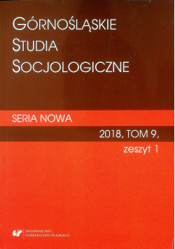 Górnośląskie studia socjologiczne seria nowa tom 9 zeszyt 1