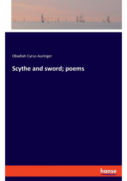 Scythe and sword; poems