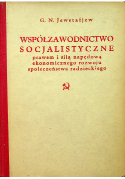 Współzawodnictwo socjalistyczne prawem i siłą napędową ekonomicznego rozwoju społeczeństwa radzieckiego